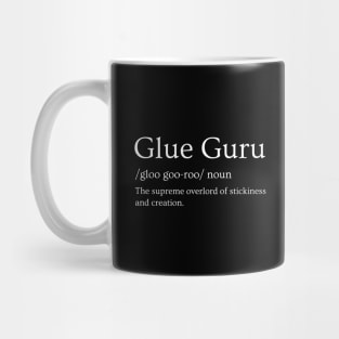 Glue Guru: The Expert of Adhesives and handicrafts Mug